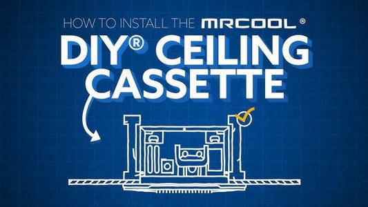 Upgrade Your Home's Aesthetics and Comfort with MRCOOL DIY Cassettes for Ceiling Installations! - MRCOOL DIY Direct