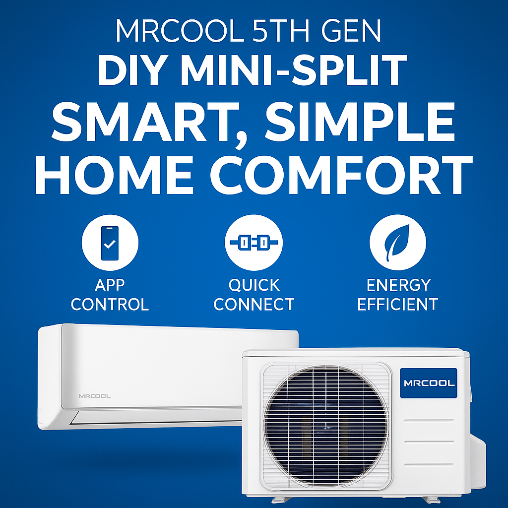 MRCOOL 5th Gen DIY Mini-Split system showing the indoor air handler and outdoor condenser on a blue gradient background with text reading “Smart, Simple Home Comfort.” Includes icons for app control, quick connect installation