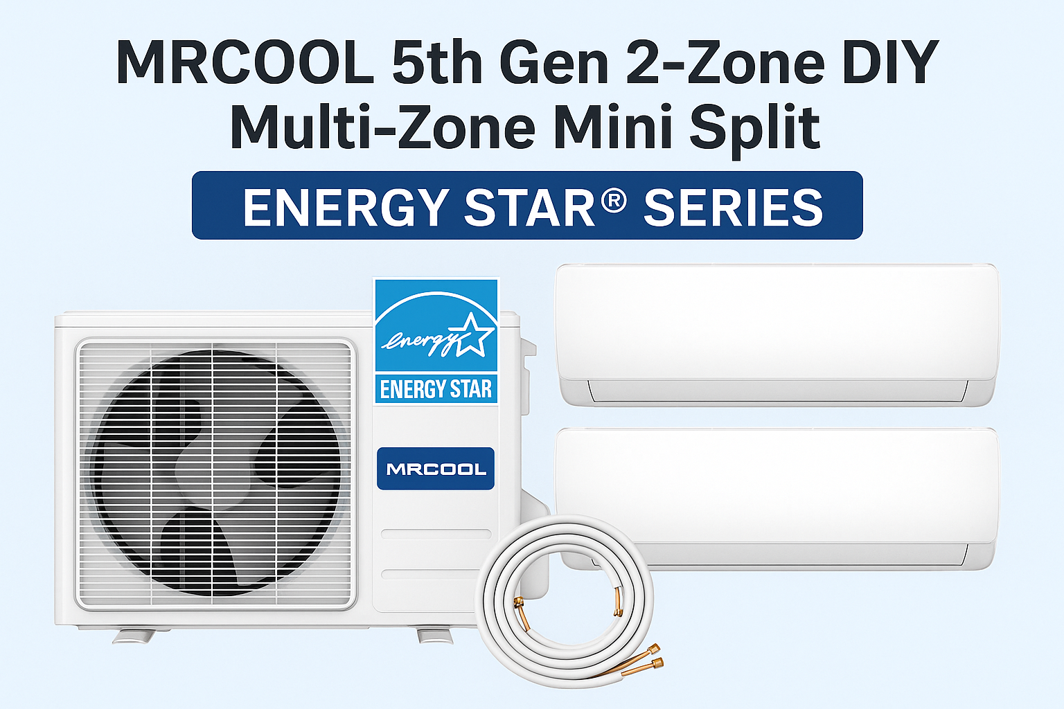 MRCOOL 5th Gen 2-Zone DIY Mini Split | ENERGY STAR® Systems – MRCOOL ...