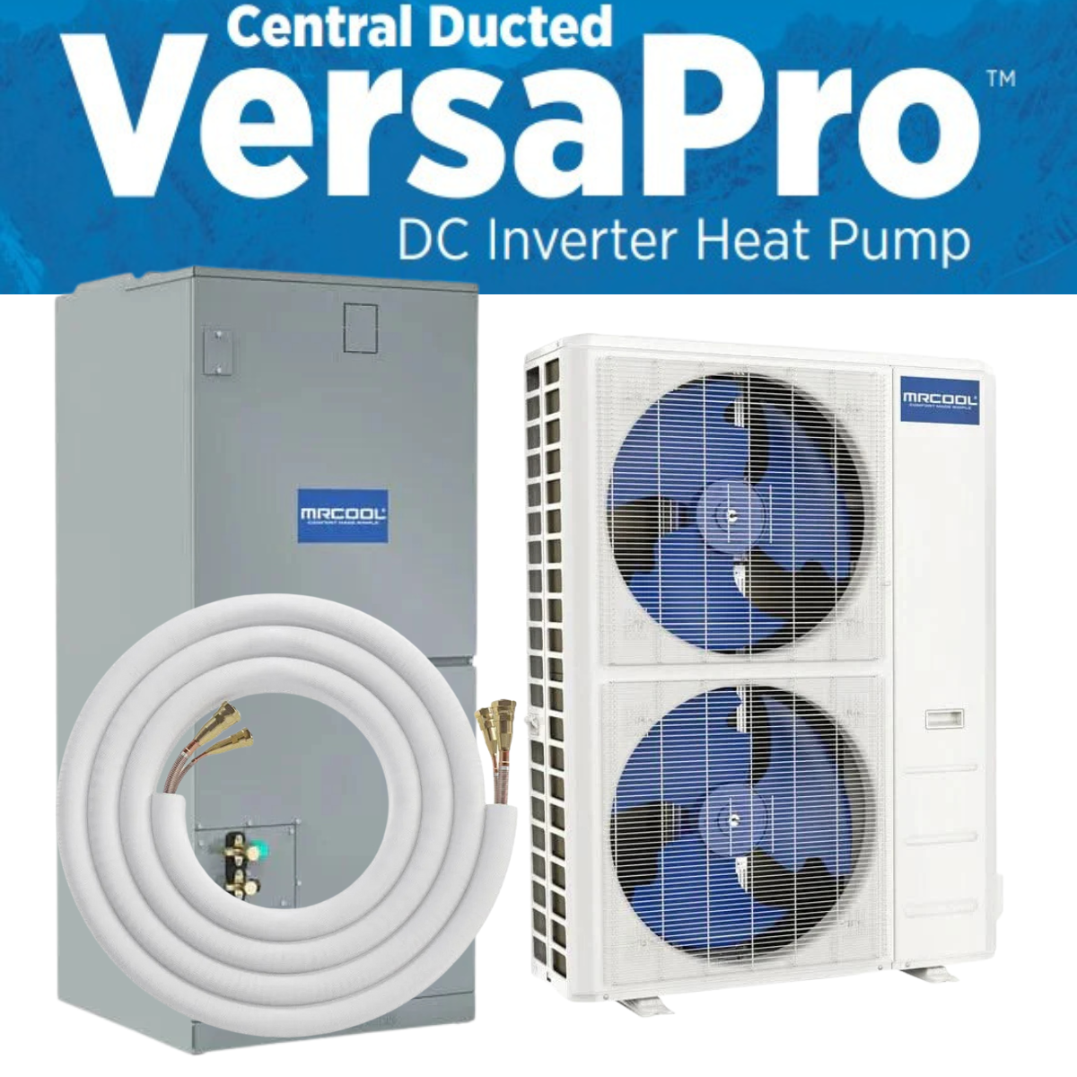 MRCOOL 2nd Generation VersaPro central ducted heat pump system with indoor air handler and outdoor condenser