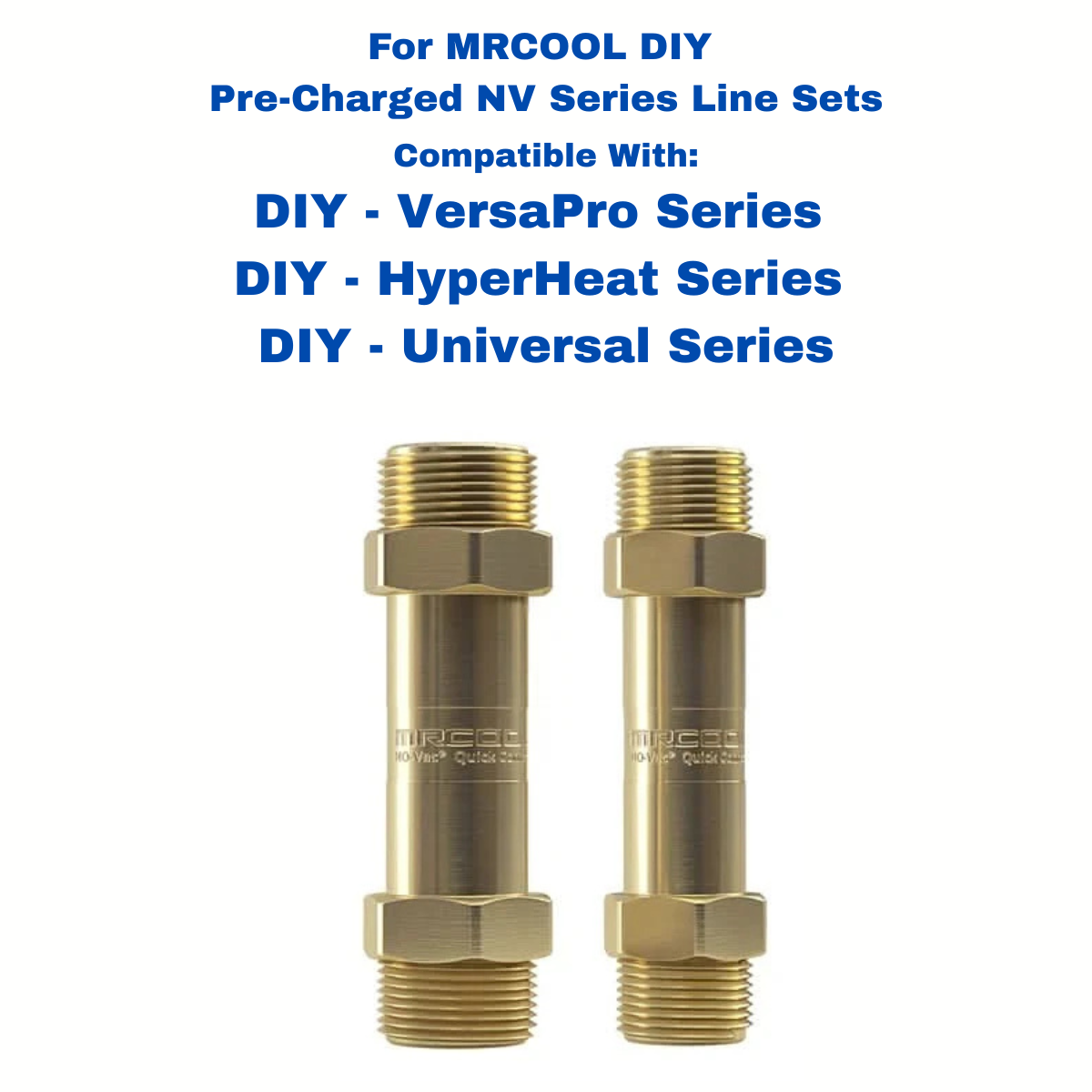 MRCOOL DIY NV Series line-set couplers compatible with VersaPro, HyperHeat, and Universal series mini-split systems