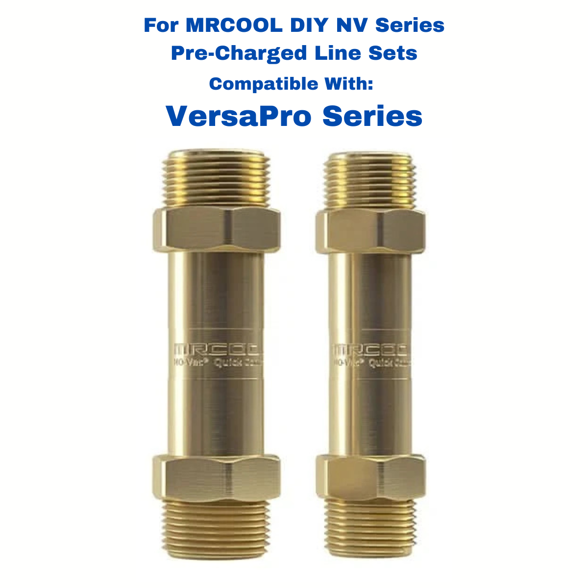 MRCOOL VersaPro Quick Connect line-set couplers for pre-charged NV line sets.